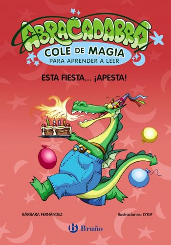 Abracadabra, Cole de Magia para aprender a leer, 1. Esta fiesta... ¡apesta! (Castellano - A PARTIR DE 3 AÑOS - LIBROS DIDÁCTICOS - Abracadabra, Cole de Magia para aprender a leer) von EDITORIAL BRUÑO