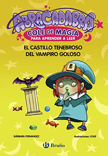 Abracadabra, Cole de Magia para aprender a leer, 3. El castillo tenebroso del vampiro goloso (Castellano - A PARTIR DE 3 AÑOS - LIBROS DIDÁCTICOS - Abracadabra, Cole de Magia para aprender a leer) von EDITORIAL BRUÑO