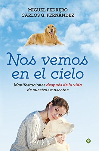 Nos vemos en el cielo : manifestaciones después de la vida de nuestras mascotas (Palmyra) von LA ESFERA DE LOS LIBROS, S.L.