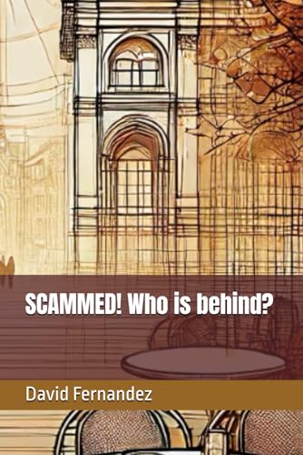SCAMMED! Who is behind? von Independently published