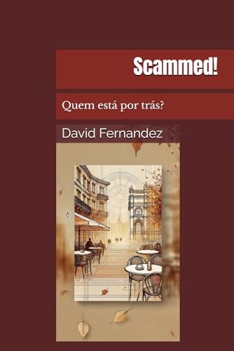 Scammed!: Quem está por trás? von Independently published