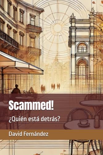 Scammed!: ¿Quién está detrás? von Independently published
