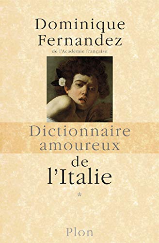Dictionnaire amoureux de l'Italie - tome 1 (1): Tome 1, de A à M von Plon