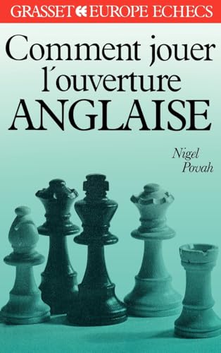 Comment jouer l'ouverture anglaise Comment jouer l'ouverture anglaise von GRASSET