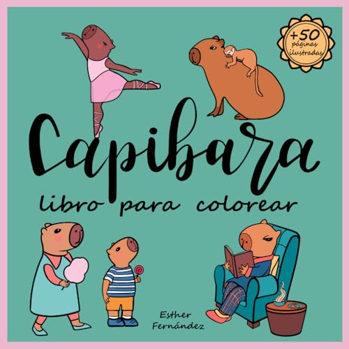 Capibara Libro para Colorear: Más de 50 Páginas Ilustradas von Independently published