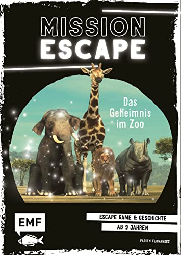 Mission Escape – Das Geheimnis im Zoo: Escape Game und Geschichte ab 9 Jahren für 1 oder mehrere Spieler von Edition Michael Fischer