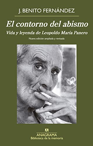 El contorno del abismo: Vida y leyenda de Leopoldo María Panero (Biblioteca de la memoria, Band 44)