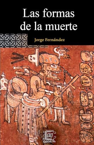 Las formas de la muerte (Voluta, Band 27) von CazamAh