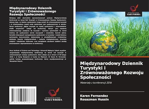 Mi¿dzynarodowy Dziennik Turystyki i Zrównowa¿onego Rozwoju Spo¿eczno¿ci: Materia¿y z konferencji 2016 von Wydawnictwo Nasza Wiedza
