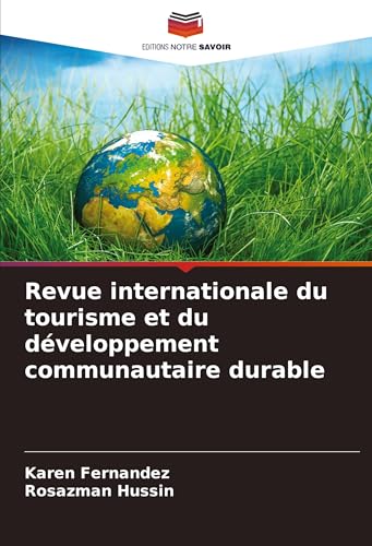 Revue internationale du tourisme et du développement communautaire durable: DE von Editions Notre Savoir