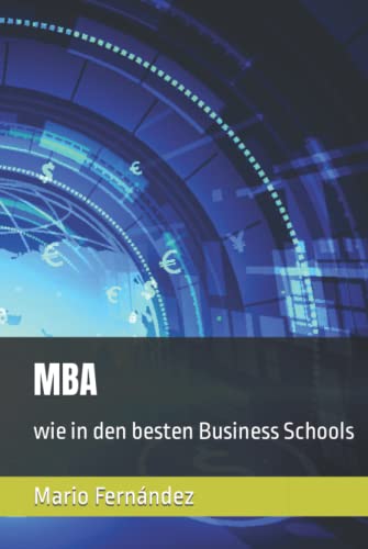 MBA: wie in den besten Business Schools von Independently published