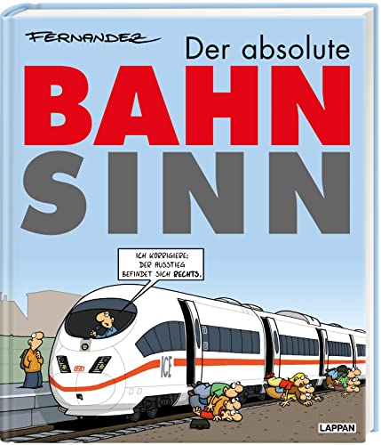 Der absolute Bahnsinn: Cartoons auf Schiene | Sammelband mit über 200 Cartoons Der absolute Bahnsinn: Cartoons auf Schiene | Sammelband mit über 200 Cartoons