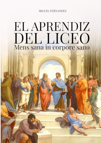 EL APRENDIZ DEL LICEO: Mens sana un corpore sano von Independently published