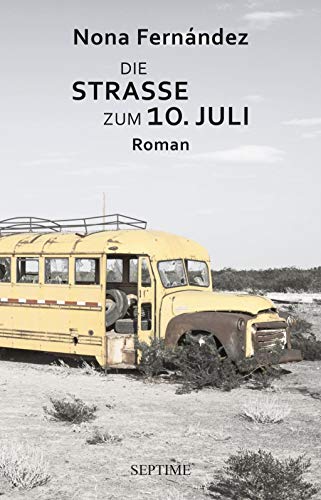 Die Straße zum 10. Juli: Roman