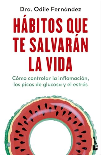 Hábitos que te salvarán la vida: Cómo controlar la inflamación, los picos de glucosa y el estrés (Vivir Mejor) von Booket