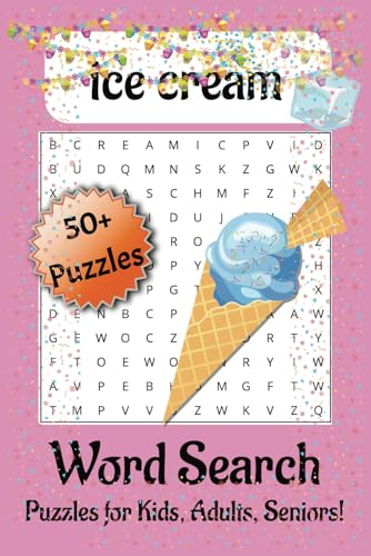 Ice Cream Word Search Puzzle Book: Word Searches with Easy to Print about Ice Cream, Flavours, Desserts and More / 6x9 Inches, 110 Pages / 50+ ... Vacations, Holidays and Peaceful Free Times von Independently published