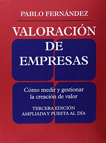 Valoración de empresas : cómo medir y gestionar la creación de valor: Cómo medir y gestionar la creacion de valor. Tercera edición ampliada y puesta al día (FINANZAS Y CONTABILIDAD) von Gestion 2000