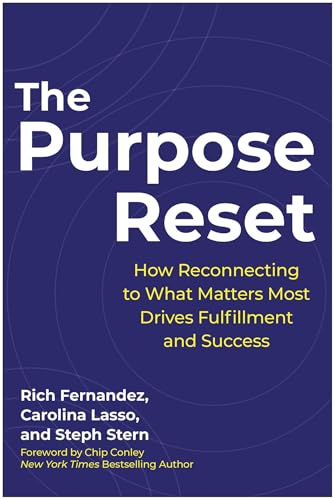 The Purpose Reset: How Reconnecting To What Matters Most Drives Fulfillment And Success von Matt Holt Books