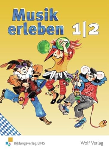 Musik erleben - Ausgabe für Grundschulen in Bayern: Schülerbuch 1 / 2