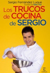 Los trucos de cocina de Sergio (ESPASA HOY) von Espasa