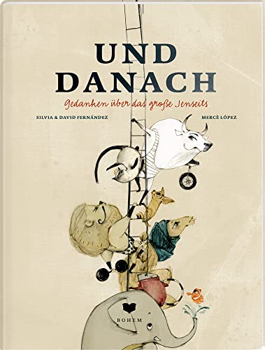 Und danach: Gedanken über das große Jenseits von Bohem Press Ag