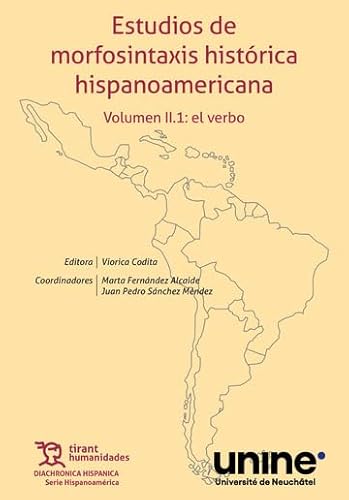Estudios de morfosintaxis histórica Hispanoamericana. Volumen II. 1: el verbo (Diachronica Hispanica, Band 1) von Tirant Humanidades