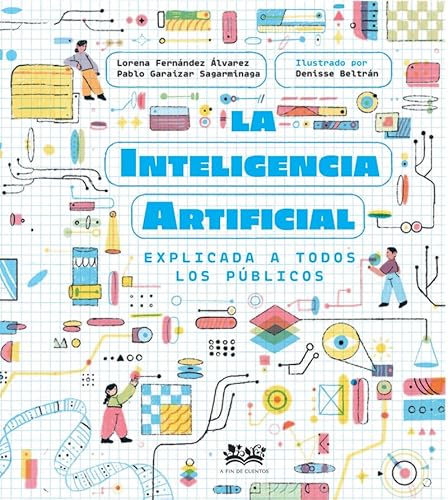 La inteligencia artificial explicada a todos los públicos (Deguria) von A Fin de Cuentos Editorial
