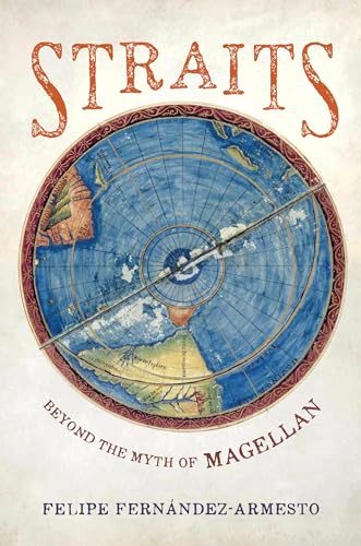 Straits: Beyond the Myth of Magellan von University of California Press