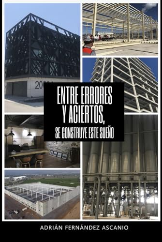 Entre errores y aciertos: Se construye este sueño von Barker Publishing LLC