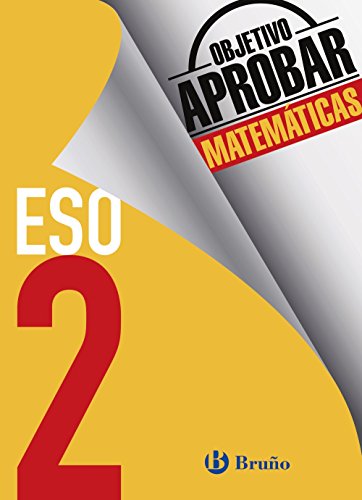 Objetivo aprobar Matemáticas 2 ESO: Edición 2016 (Castellano - Material Complementario - Objetivo aprobar) von EDITORIAL BRUÑO