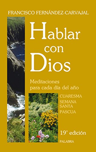 Cuaresma, Semana Santa, Pascua (Hablar con Dios, Band 2) von Ediciones Palabra, S.A.