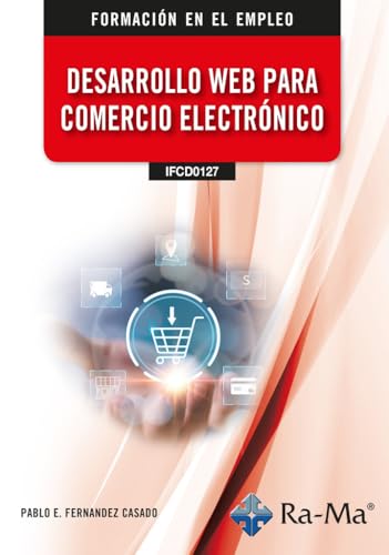 (IFCD0127) Desarrollo web para comercio electrónico von RA-MA S.A. Editorial y Publicaciones