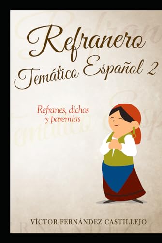 Refranero temático español 2: refranes, dichos y paremias: Refranes populares von Independently published