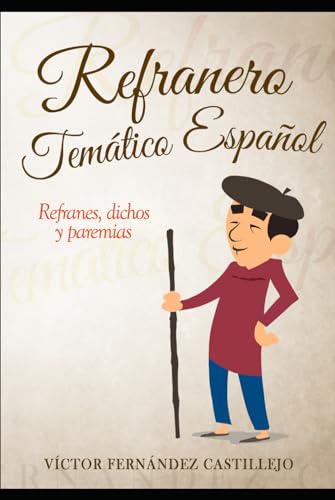 Refranero temático español: refranes, dichos y paremias: Refranes populares españoles von Independently published