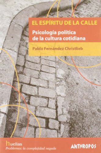 El espíritu de la calle : psicología política de la cultura cotidiana von ANTHROPOS EDITORIAL