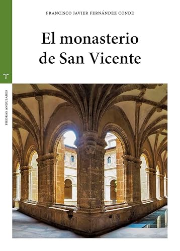 El monasterio de San Vicente (Estudios históricos La Olmeda) von Ediciones Trea, S.L.