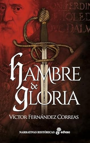 Hambre de gloria (Narrativas Históricas)