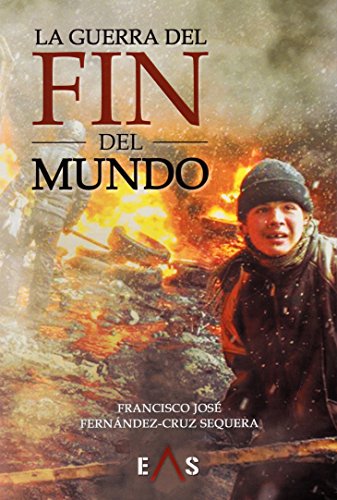 La guerra del fin del Mundo (Khronos, Band 10) von Editorial Eas