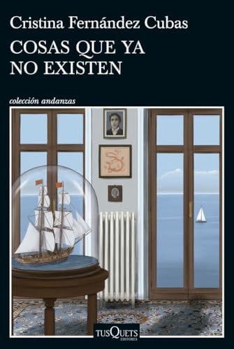 Cosas que ya no existen (Andanzas) von Tusquets Editores S.A.