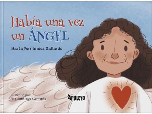 Había una vez un ángel Había una vez un ángel von Apuleyo Ediciones