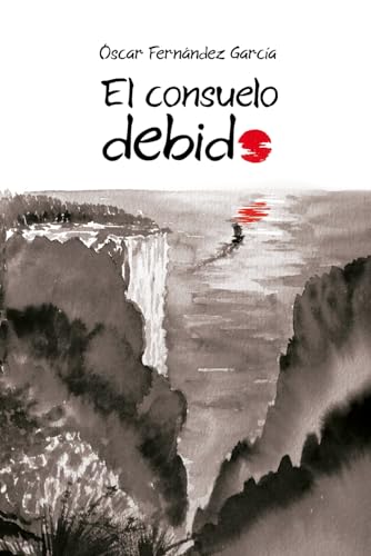 El consuelo debido: Versos entre lágrimas von Independently published