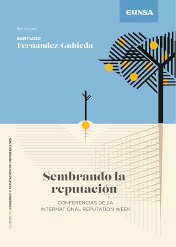 Sembrando la reputación: Conferencias de la International Reputation Week (Gobierno y Reputación de Universidades) von EDICIONES UNIVERSIDAD DE NAVARRA, S.A.