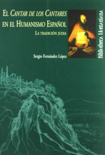 El cantar de los cantares en el humanismo español : la tradición judía: La tradición judia (Bibliotheca Montaniana, Band 17) von Universidad de Huelva
