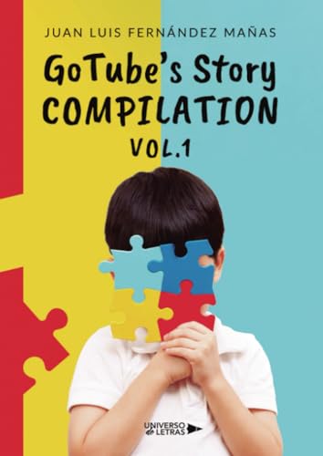 GoTube ́s Story Compilation Vol.1 von Universo de Letras