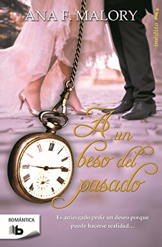 A un beso del pasado (Ficción) von B de Bolsillo