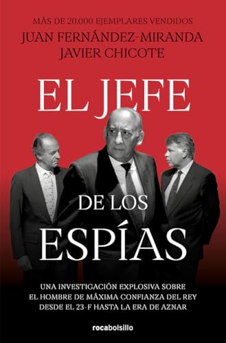 El jefe de los espías: El archivo secreto de Emilio A. Manglano, consejero del Rey y Director del CESID del 23F a la caída del felipismo (No ficción) von Roca Bolsillo