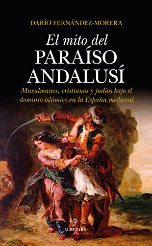 MITO DEL PARAÍSO ANDALUSÍ, EL (Al Ándalus) von EDITORIAL ALMUZARA