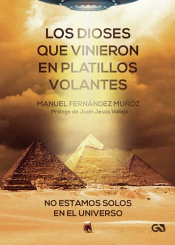 Los dioses que vinieron en platillos volantes von Editorial Guante Blanco