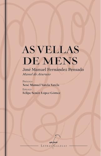 As vellas de Mens (Letras galegas, Band 31) von EDITORIAL GALAXIA S.A.