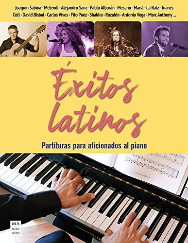 Éxitos latinos: Partituras para aficionados al piano Éxitos latinos: Partituras para aficionados al piano